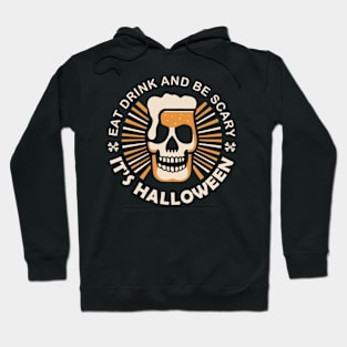 Funny Halloween Skull And Bear Eat Drink Scary It's Halloween Hoodie